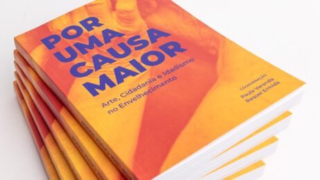 Por uma Causa Maior: arte, cidadania e idadismo no envelhecimento